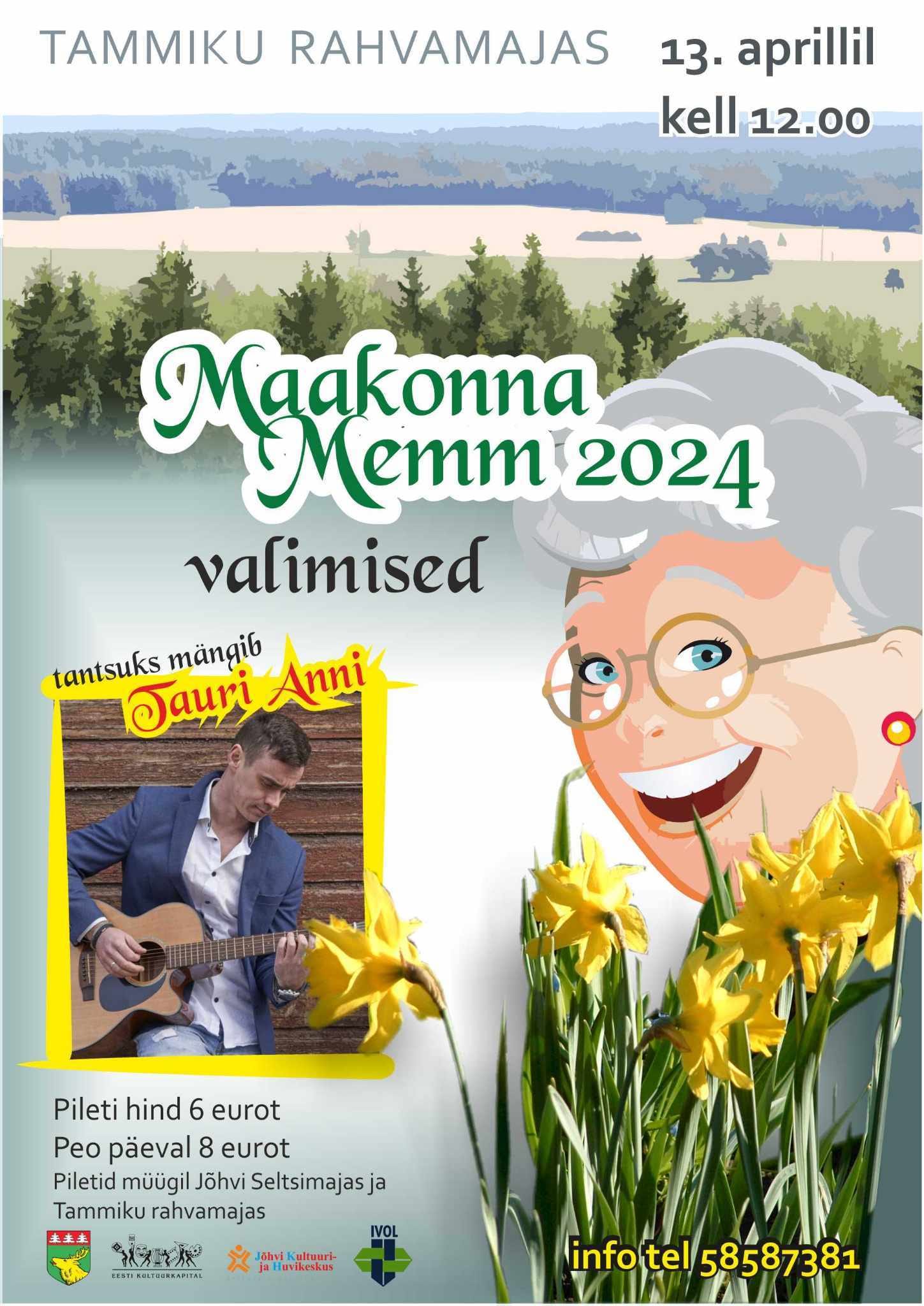 Juba sellel laupäeval 13. aprillil toimub erakordne “Maakonna Memm 2024” valimised! Tammiku rahvamajas algusega kell 12:00 Tantsuks mängib Tauri Anni! Pileti hi