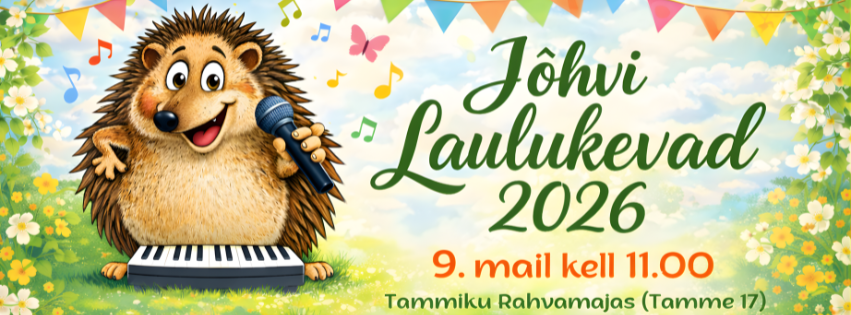 Jõhvi Laulukevad 2026 Jõhvi valla laste- ja noorte lauluvõistlus ootab kõiki!9. mail kell 11.00Tammiku rahvamajas (Tamme 17) Naudi kevadist muusikat ja rõõmsaid